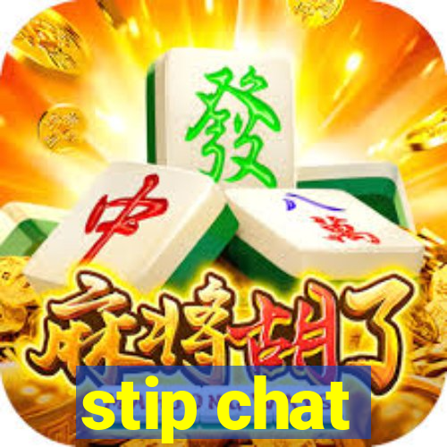 stip chat